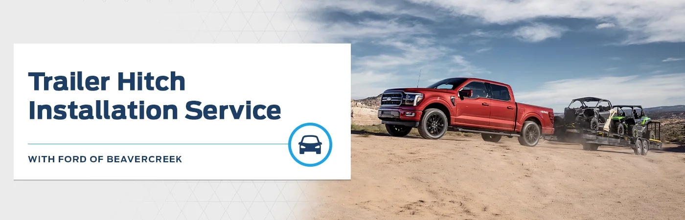 Trailer Hitch Installation Service - Germain Ford of Beavercreek
