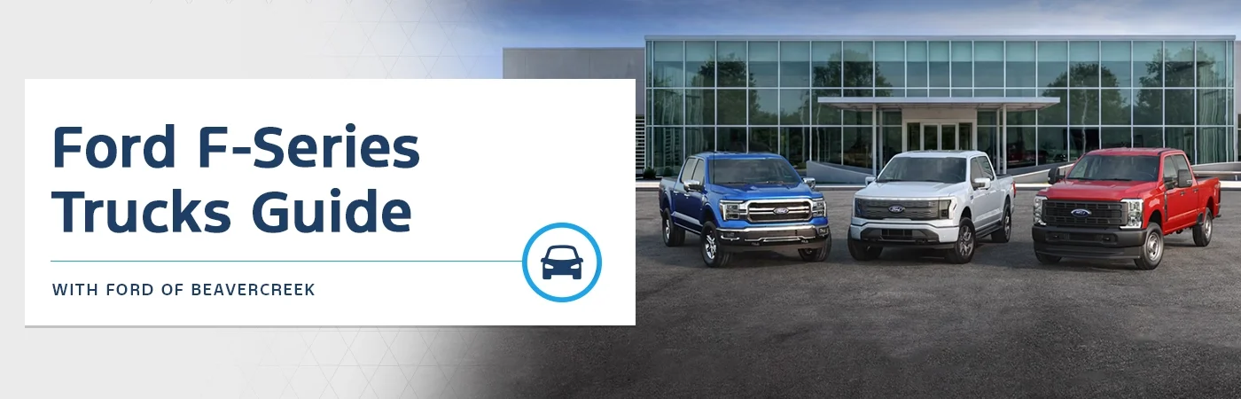Ford F-Series Truck Guide - Germain Ford of Beavercreek