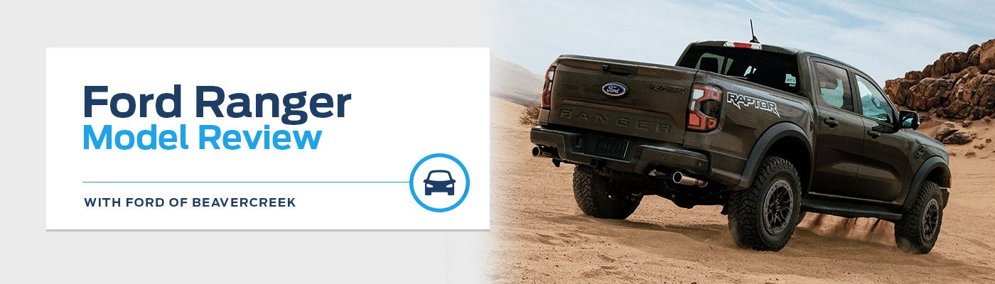 Ford Ranger Model Overview at Germain Ford of Beavercreek