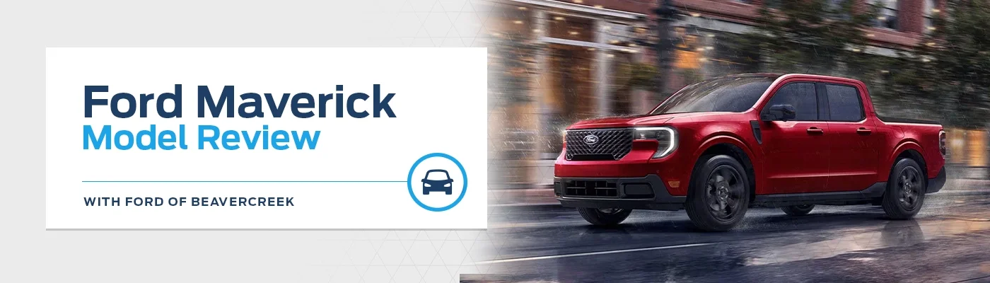 Ford Maverick Model Overview - Germain Ford of Beavercreek